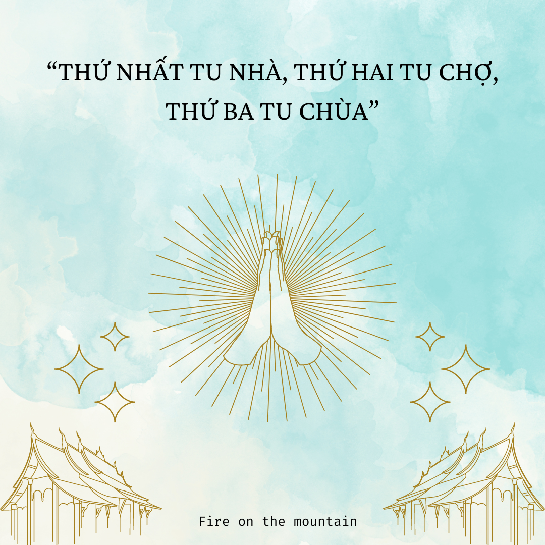 Thứ nhất tu nhà, thứ hai tu chợ, thứ ba tu chùa – với một góc nhìn khác!